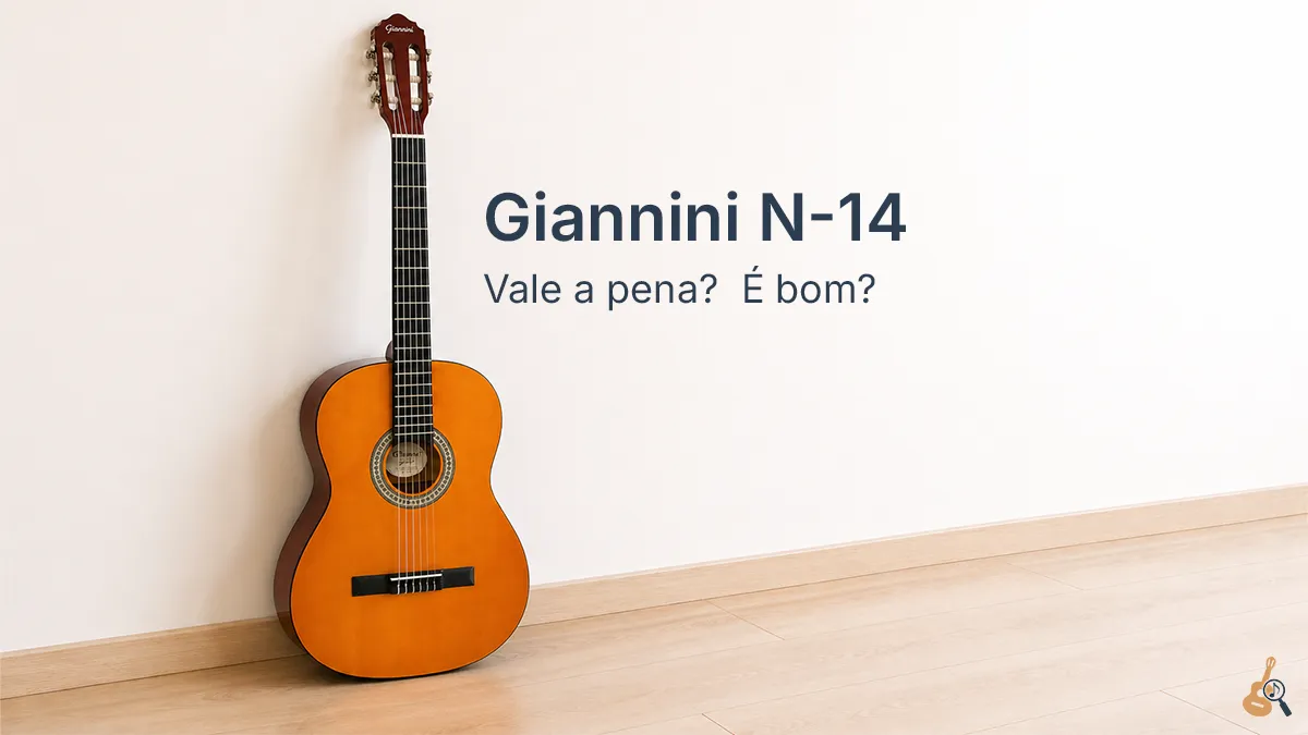 Violão Giannini N-14 é bom mesmo? Vale a pena em 2026? Review completa